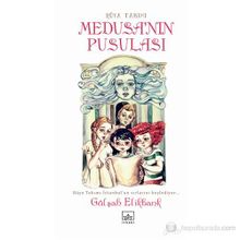 MEDUSANIN PUSULASI - GÜLŞAH ELIKBANK