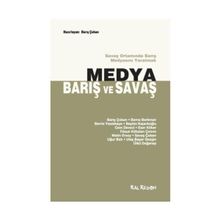 MEDYA BARIŞ VE SAVAŞ SAVAŞ ORTAMINDA BARIŞ MEDYASINI YARATMAK - KOLLEKTIF
