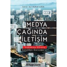 Medya Çağında İletişim - Ali Murat Kırık