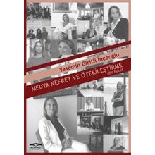 Medya Nefret ve Ötekileştirme - Prof. Dr. Yasemin Giritli İnceoğlu