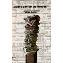 Medya Söylem Demokrasi / Fatma Gürses