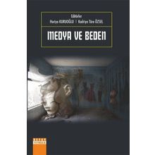 Medya Ve Beden - Huriye Kuruoğlu