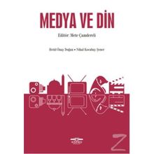 Medya ve Din - Mete Çamdereli Betül Önay Doğan Nihal Kocabay Şener