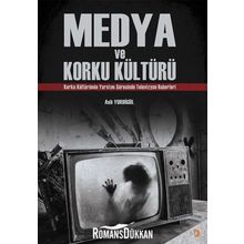 Medya ve Korku Kültürü - Aslı Yurdigül