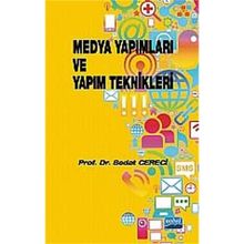 MEDYA YAPIMLARI VE YAPIM TEKNIKLERI - SEDAT CERECI