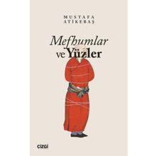 Mefhumlar ve Yüzler Çizgi Kitabevi Yayınları