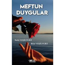 Meftun Duygular - Nebi Yeşilyurt Bilal Yeşilyurt - Gülnar Yayınları