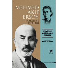 Mehmed Akif Ersoy Hayatı ve Eserleri Fevziye Abdullah Tansel
