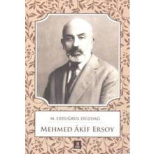 Mehmed Akif Ersoy - M. Ertuğrul Düzdağ