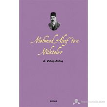 MEHMED AKIF'TEN NÜKTELER - A. VAHAP AKBAŞ