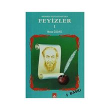 Mehmed Feyzi Efendi’den Feyizler 1 - Musa Özdağ