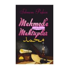 Mehmed’e Gönderilmeyen Mektuplar - Şebnem Pişkin