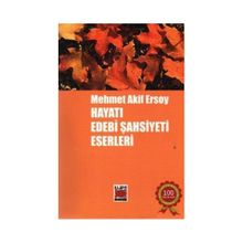 MEHMET AKIF ERSOY HAYATI EDEBI ŞAHSİYETİ ESERLERI - KOLEKTIF