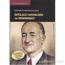 Mehmet Emin Resulzade : İhtilalci Sosyalizm ve Demokrasi - Ramin Cabbarlı