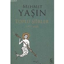 MEHMET YAŞIN TOPLU ŞIIRLER (1977-2002) - GENEL