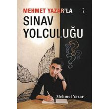 Mehmet Yazarla Sınav Yolculuğu - Mehmet Yazar