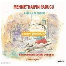 Mehmethan’ın Papucu - Arife Kalender