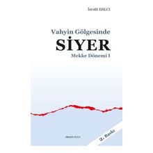 Mekke Yılları 1 Vahyin Gölgesinde Siyer - Ankara Okulu Yayınları