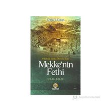MEKKENIN FETHI - FETHÜL-FÜTUH - ÜNAL KILIÇ