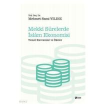 Mekki Surelerde İslam Ekonomisi - Mehmet Sami Yıldız