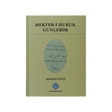 Mekteb-i Hukuk Günlerim - Mehmed Nazım
