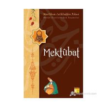 MEKTUBAT BÜTÜN ESERLERINDEN SEÇMELER - MEVLÂNÂ CELÂLEDDÎN-I RÛMÎ