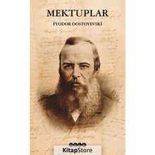 Mektuplar - Fyodor Mihayloviç Dostoyevski