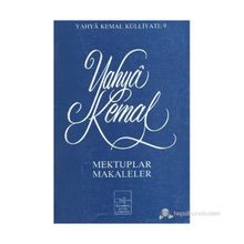 Mektuplar Makaleler - Yahya Kemal Beyatlı