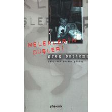 MELEKLERIN DÜŞLERİ - GREG BOTTOMS
