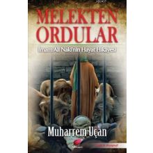 MELEKTEN ORDULAR İMAM ALI NAKI'NIN HAYAT HIKAYESI - MUHARREM UÇAN