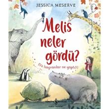 Melis Neler Gördü ? ve Hayvanlar Ne Yaptı ? - Jessica Meserve