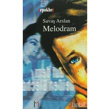 MELODRAM - SAVAŞ ARSLAN
