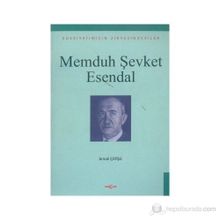 Memduh Şevket Esendal Edebiyatımızın Zirvesindekiler - İsmail Çetişli