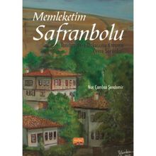 Memleketim Safranbolu Tanıtım Kent Dokusunu Koruma Çevre Sorunları Nobel Yayınevi