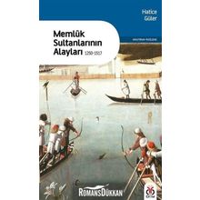 Memluk Sultanlarının Alayları 1250-1517 - Hatice Güler