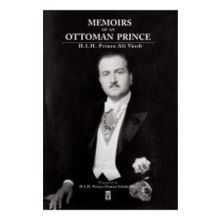 Memoirs Of An Ottoman Prince - Şehzade Ali Vasıb Efendi