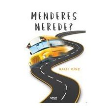 Menderes Nerede - Halil Dinç