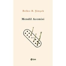 Mendil Acemisi - Belkis B. Şimşek