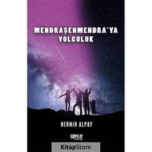 Mendraşenmendra`ya Yolculuk - Nermin Alpay