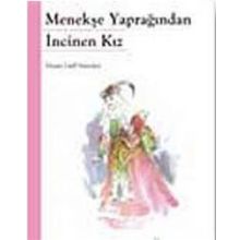 Menekşe Yaprağından İncinen Kız - Hasan Latif Sarıyüce
