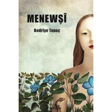 Menewşi Bedriye Topaç