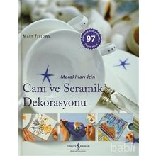 MERAKLILARI İÇİN CAM VE SERAMIK DEKORASYONU - MARY FELLOWS