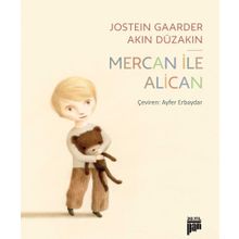 Mercan ile Alican - Akın Düzakın Jostein Gaarder
