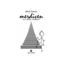 Merdiven - Bir Günün Hikâyesi - Rânâ Yılmaz