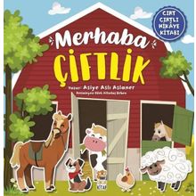Merhaba Çiftlik - Okul Öncesi Cırt Cırtlı Hikaye Kitabı - Asiye Aslı Aslaner