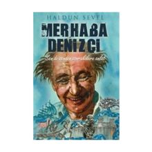 MERHABA DENIZCI SEN DE SENDEN SONRAKILERE ANLAT - HALDUN SEVEL