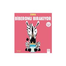 Merhaba Küçük Deha - Zebra Biberonu Bırakıyor - Michael Dahl