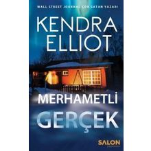 Merhametli Gerçek - Kendra Elliot