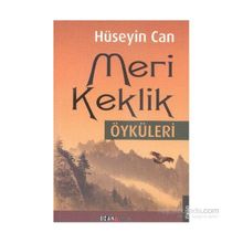 Meri Keklik Öyküleri - Hüseyin Can