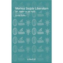 Merkez Sağda Liberalizm - Emre Turku